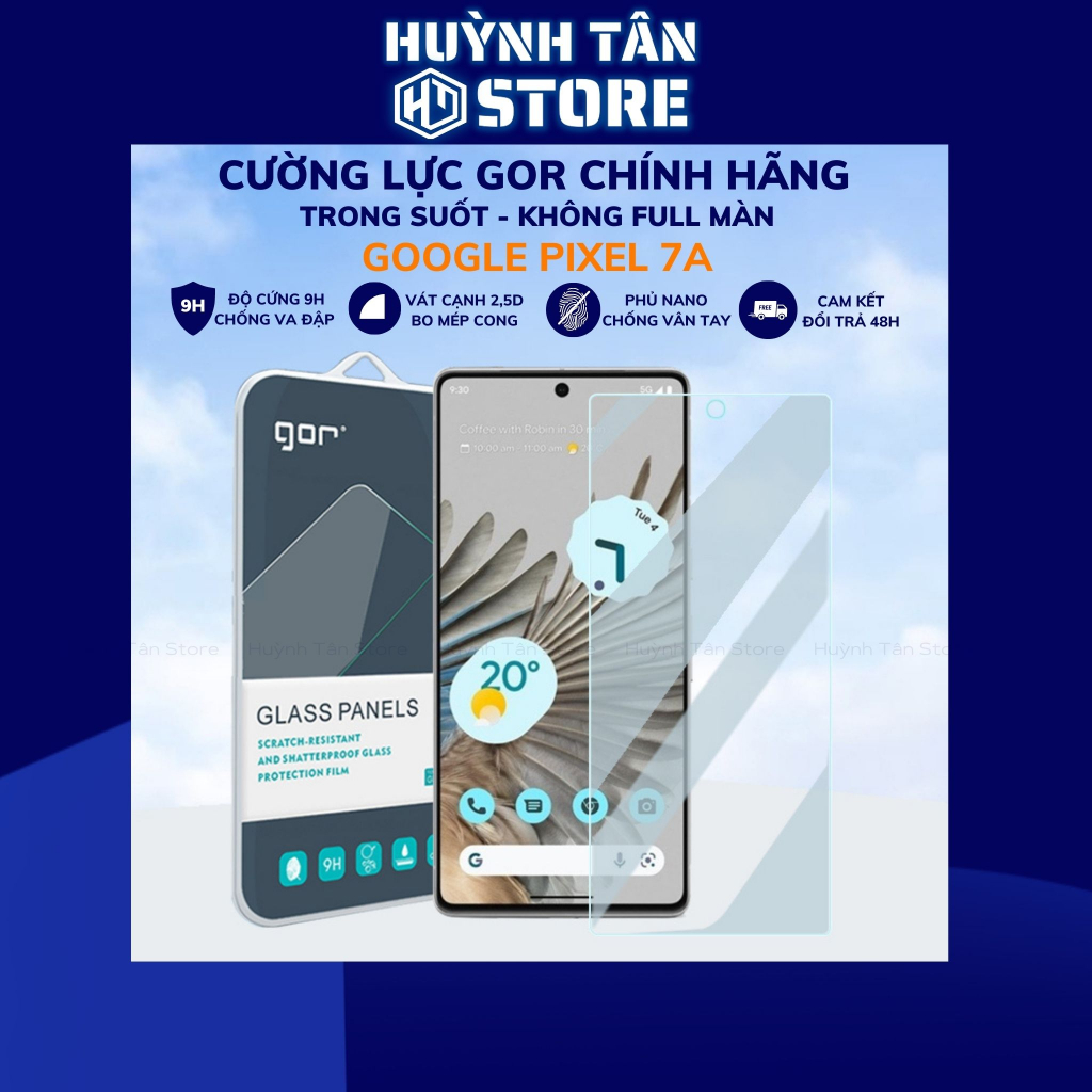 Cường lực pixel 7a trong suốt KHÔNG FULL MÀN chống bám vân tay chính hãng GOR phụ kiện huỳnh tân store