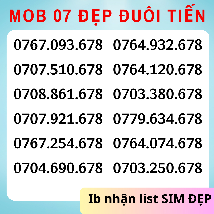Sim Mobifone số đẹp Sảnh tiến 678, 456, 567, Sim Mobi đầu 070707 số lặp giá rẻ [Miễn phí đăng ký chính chủ + Esim]