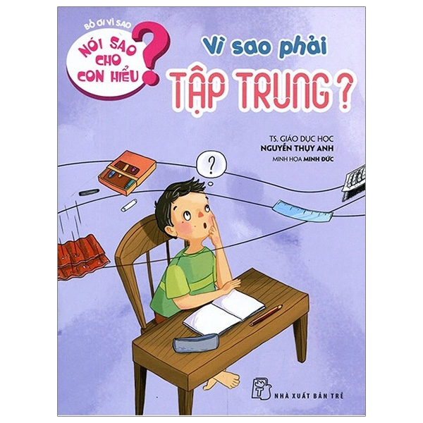Sách - Nói Sao Cho Con Hiểu - Vì Sao Phải Tập Trung?
