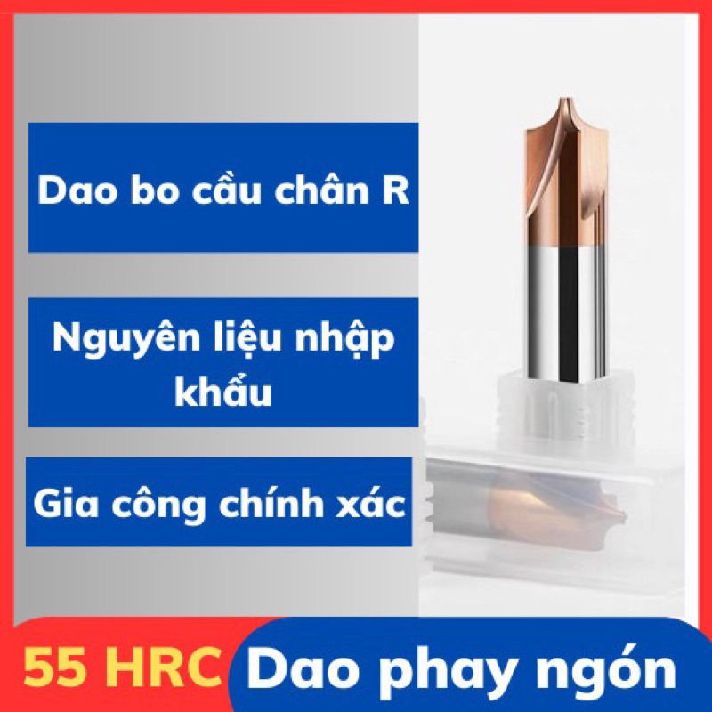 Dao bo cầu chân R 55HRC R0.5 đến R5