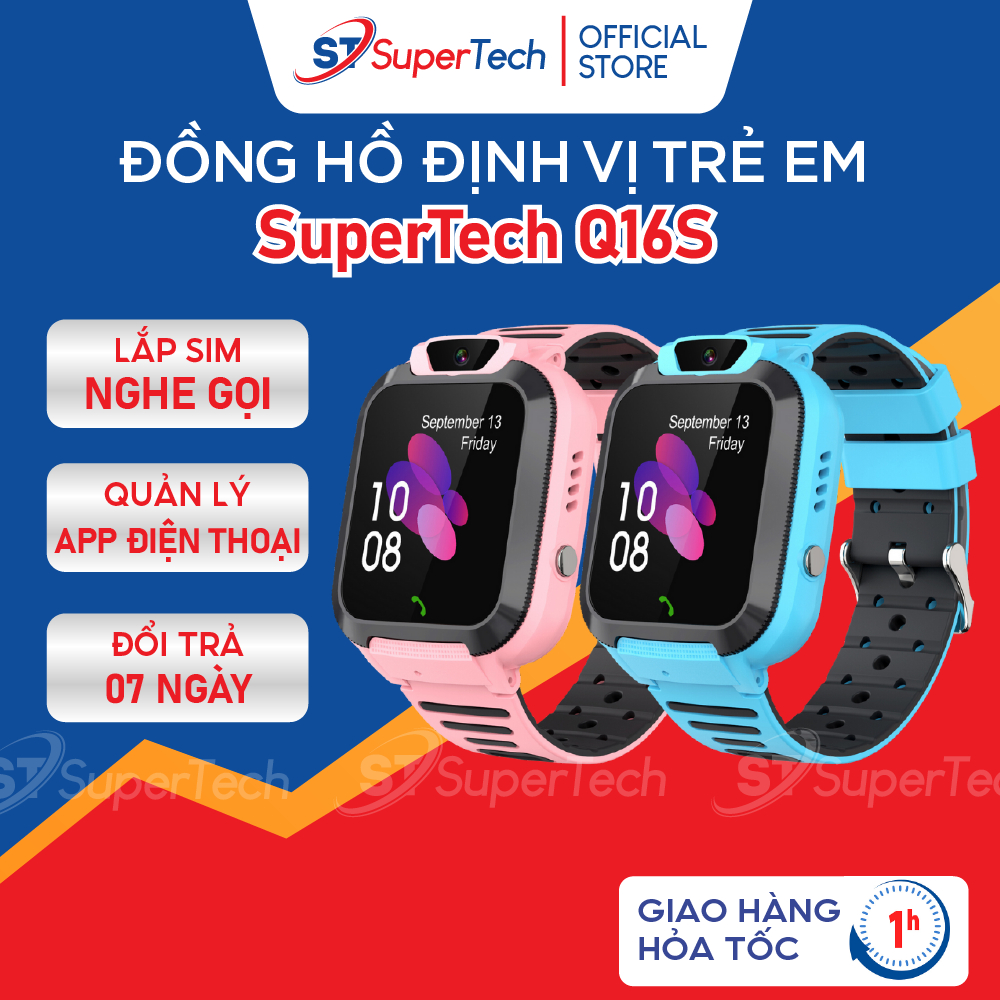 Đồng hồ định vị, đồng hồ thông minh trẻ em SuperTech Q16S 2023 lắp sim nghe gọi hai chiều, định vị chính xác, tiếng việt | BigBuy360 - bigbuy360.vn