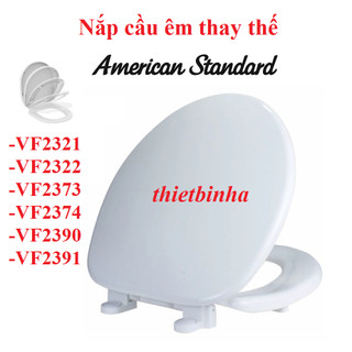 Nắp bồn cầu rơi êm thay thế american standard vf2321, vf2322, vf2373, vf2374, vf2390, vf2391