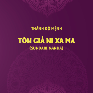 Thánh Độ Mệnh - TÔN GIẢ NI XA MA (SUNDARI NANDA)- Đệ Nhất Thiền Định Ni Đoàn