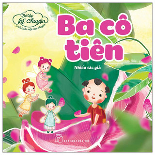 Sách - bé tập kể chuyện - ba cô tiên