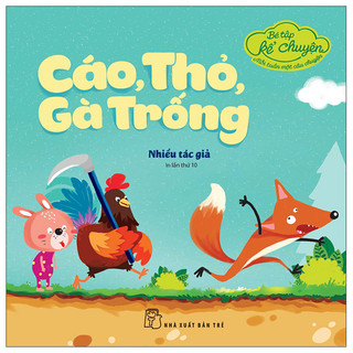 Sách - bé tập kể chuyện - cáo, thỏ, gà trống