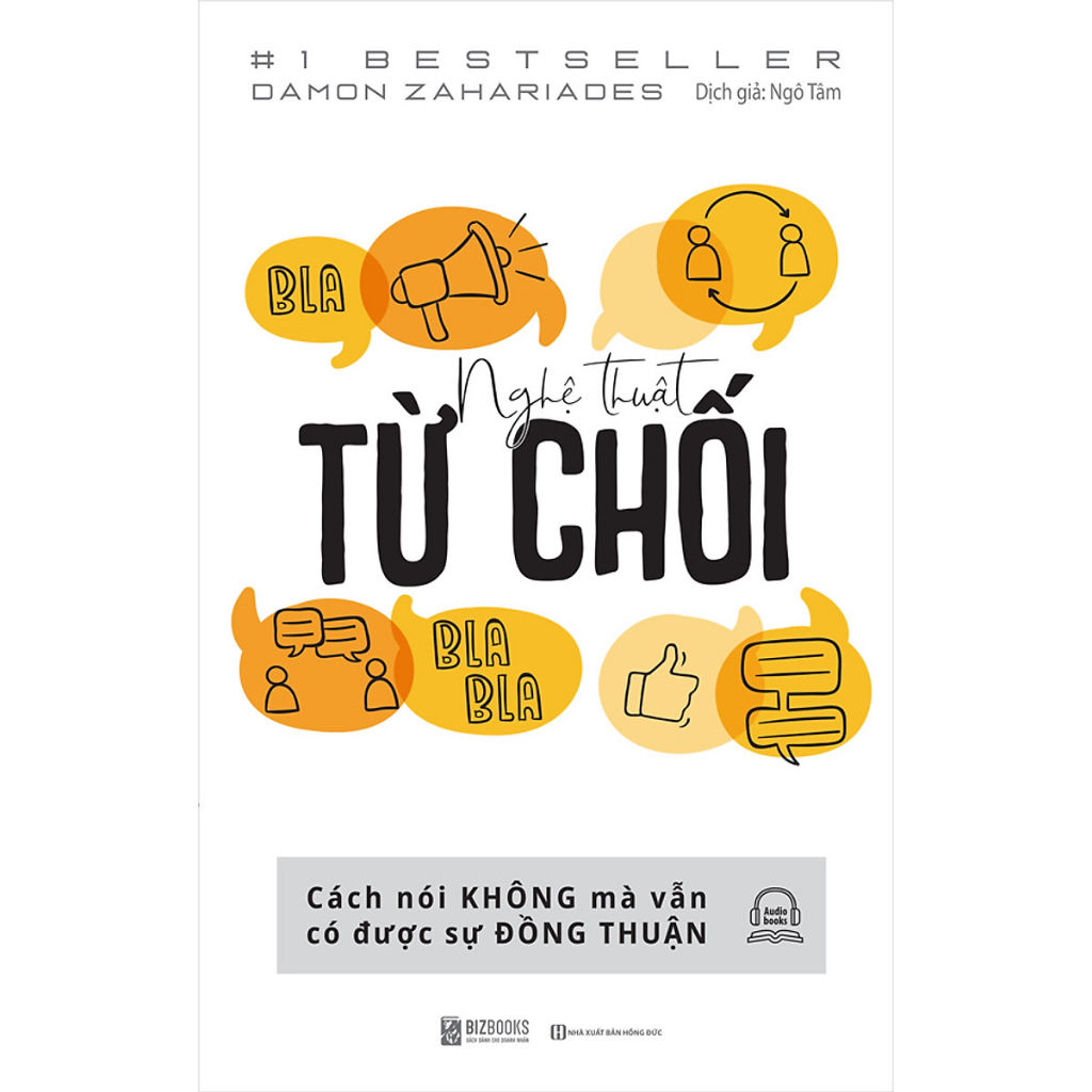 Sách - Nghệ thuật từ chối - Cách nói KHÔNG mà vẫn có được sự ĐỒNG THUẬN