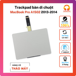 Bàn di chuột trackpad a1502 thay thế cho laptop macbook a1502 2013 - 2014