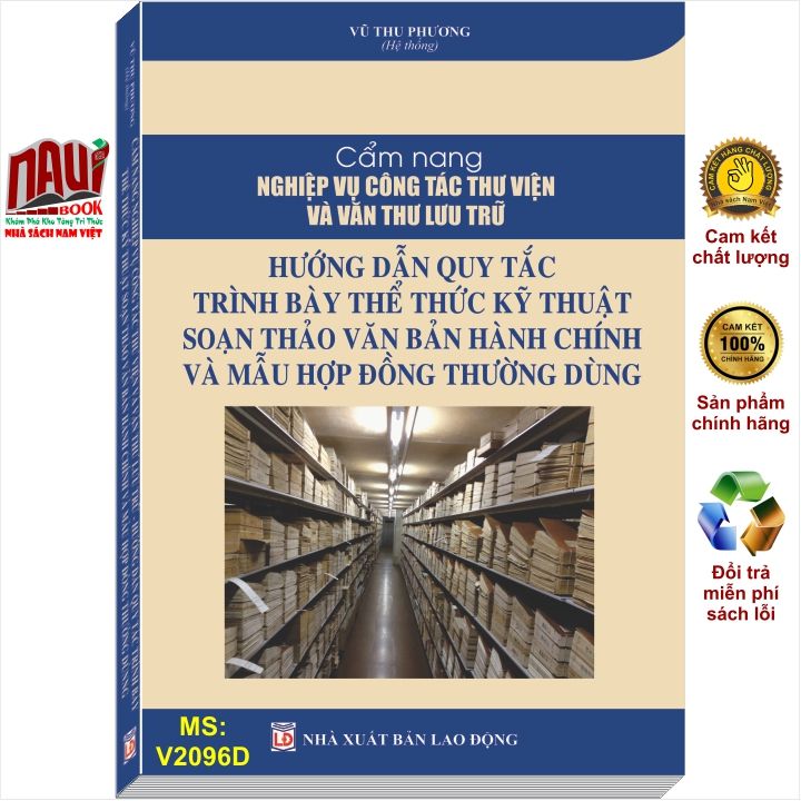 Sách Cẩm Nang Nghiệp Vụ Công Tác Thư Viện Và Văn Thư Lưu Trữ - Thể Thức Trình Bày Văn Bản - Mẫu Hợp Đồng - V2096D