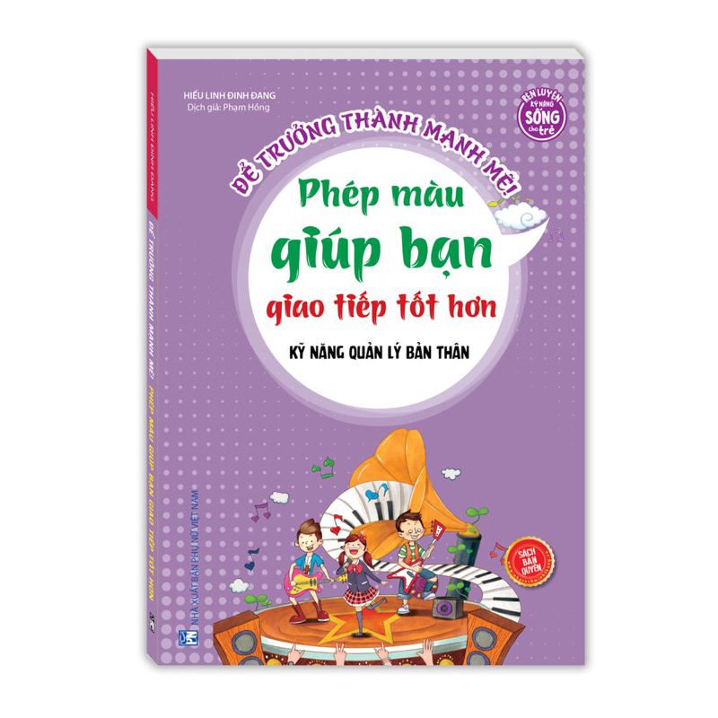 Sách - Để Trưởng Thành Mạnh Mẽ! - Phép Màu Giúp Bạn Giao Tiếp Tốt Hơn