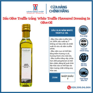 Dầu Olive Truffle Trắng White Truffle Flavoured Dressing In Olive Oil Geofoods 250Ml Italia