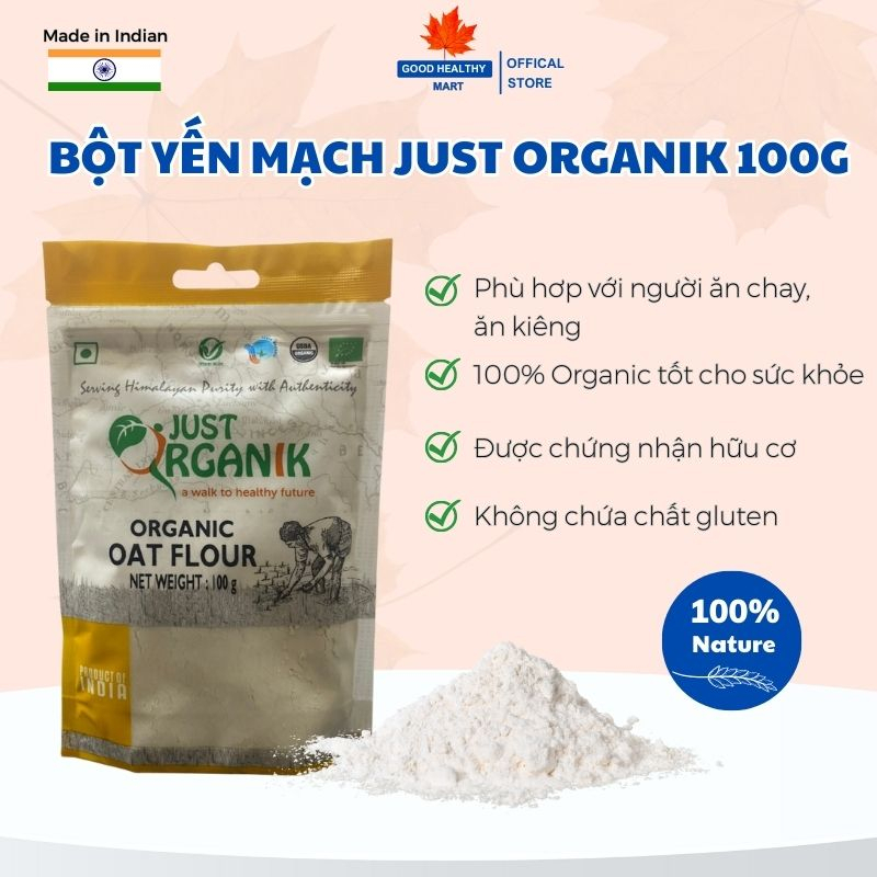 Bột Yến Mạch Hữu Cơ Oat Flour Just Organik Nhập Khẩu Ấn Độ Bột Làm Bánh Nấu Cháo Cho Bé 100g