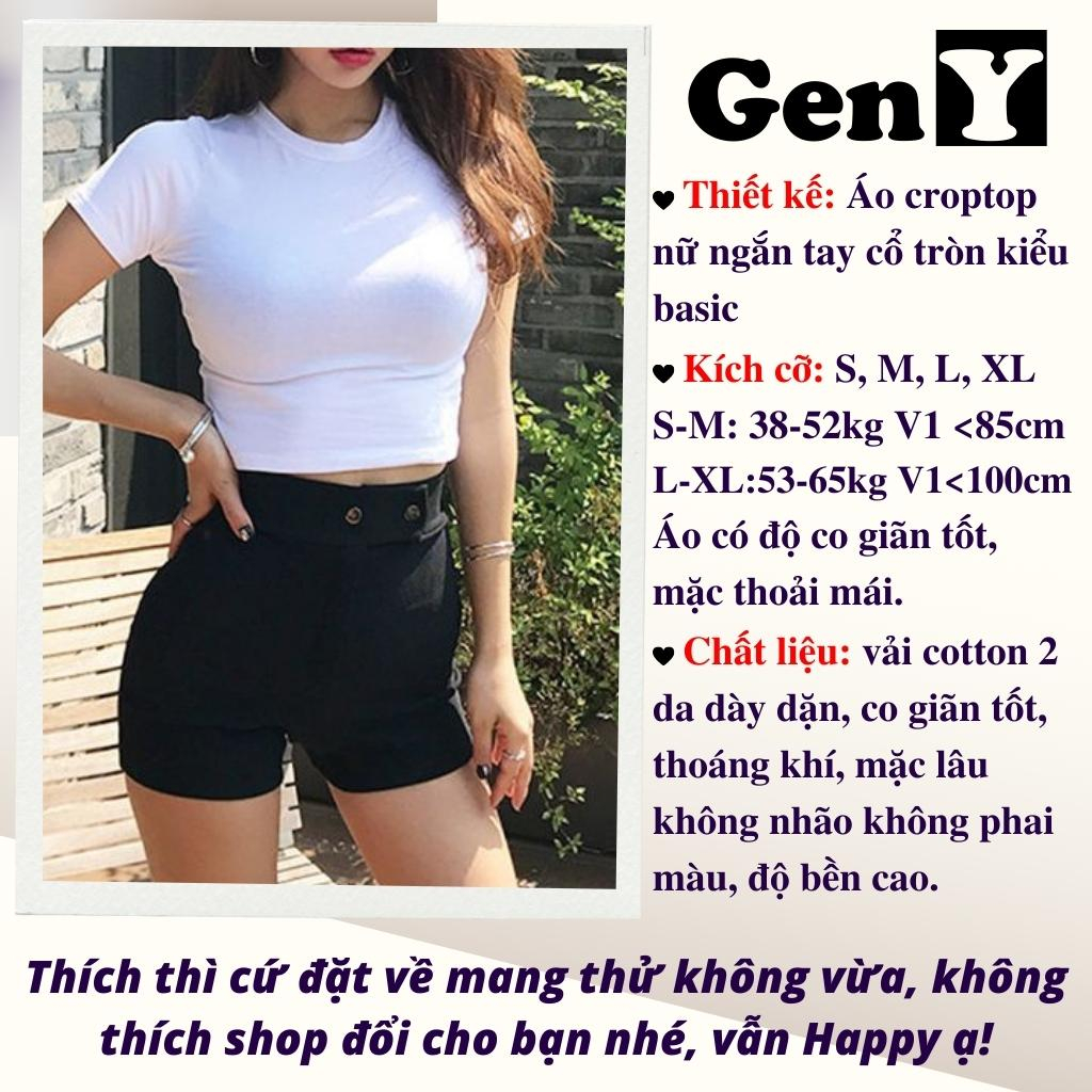 Áo croptop nữ ngắn tay cổ tròn kiểu basic GenY, Áo kiểu nữ ôm body chất borip dày dặn co dãn tốt -C38-