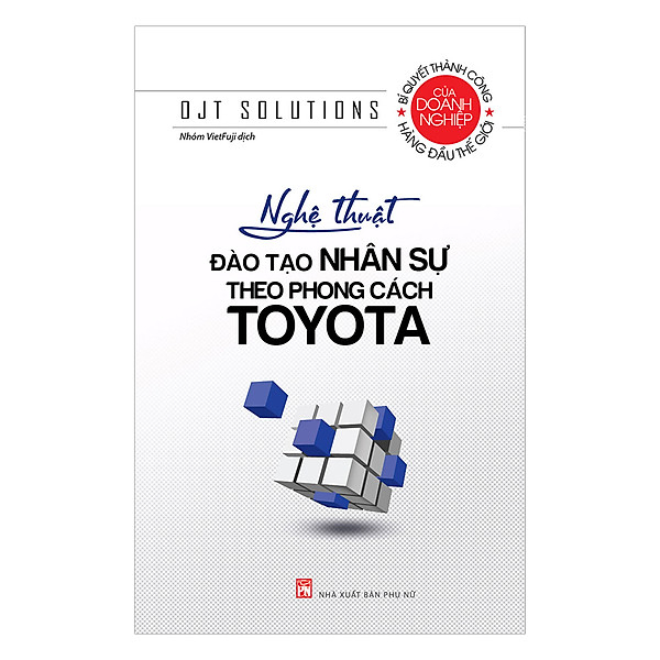 Sách - Nghệ Thuật Đào Tạo Nhân Sự Theo Phong Cách Toyota - OJT Solutions