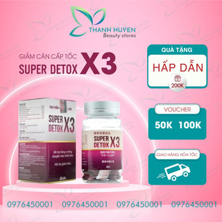Siêu Giảm Cân X3 Super Detox Ngân 98 giảm cân cấp tốc nhanh hiệu quả chính hãng