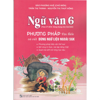Sách - Ngữ văn 6 Phương pháp đọc hiểu và viết (Dùng ngữ liệu ngoài sgk)