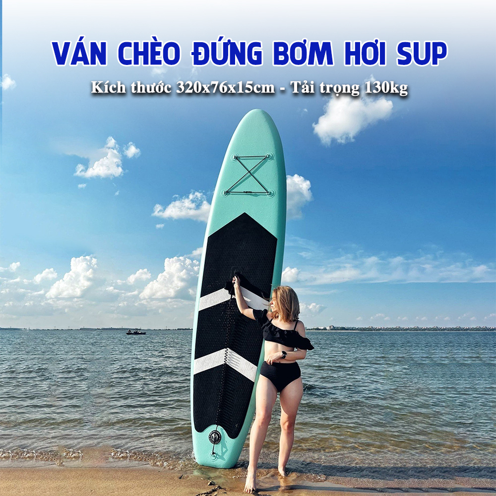Thuyền Sup Chất Lượng Cao Ván Chèo Đứng Bơm Hơi Giá Rẻ, Thuyền Hơi Kích Cỡ 3,2m Lướt Sóng Đầy Đủ Phụ Kiện NA72