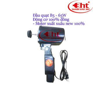 Đầu quạt máy b5 - 65w moter 100% đồng