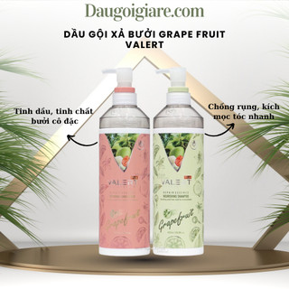 Dầu gội xả bưởi Grapefruit Valert 850ML Tặng xịt bưởi phục hồi chống rụng kích mọc tóc chuyên dụng cho SALON