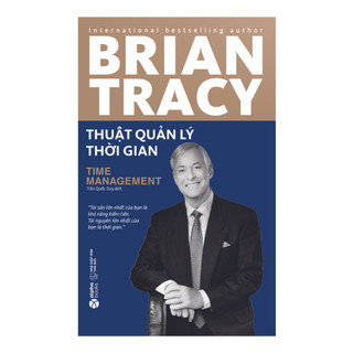 Sách > Thuật Quản Lý Thời Gian - Brian Tracy (Tái Bản Mới Nhất, Alpha Books)