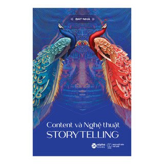 Sách: Content và Nghệ thuật STORYTELLING (Bát Nhã)