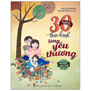 Sách - 30 ngày thực hành lòng yêu thương - đậu thị nhung