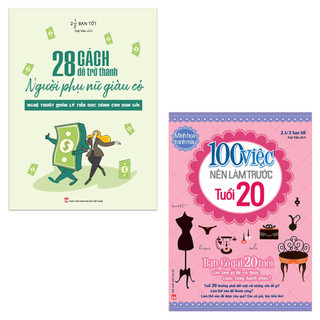 Sách: combo 2 cuốn - 28 cách để trở thành người phụ nữ giàu có + 100 việc nên làm trước tuổi 20