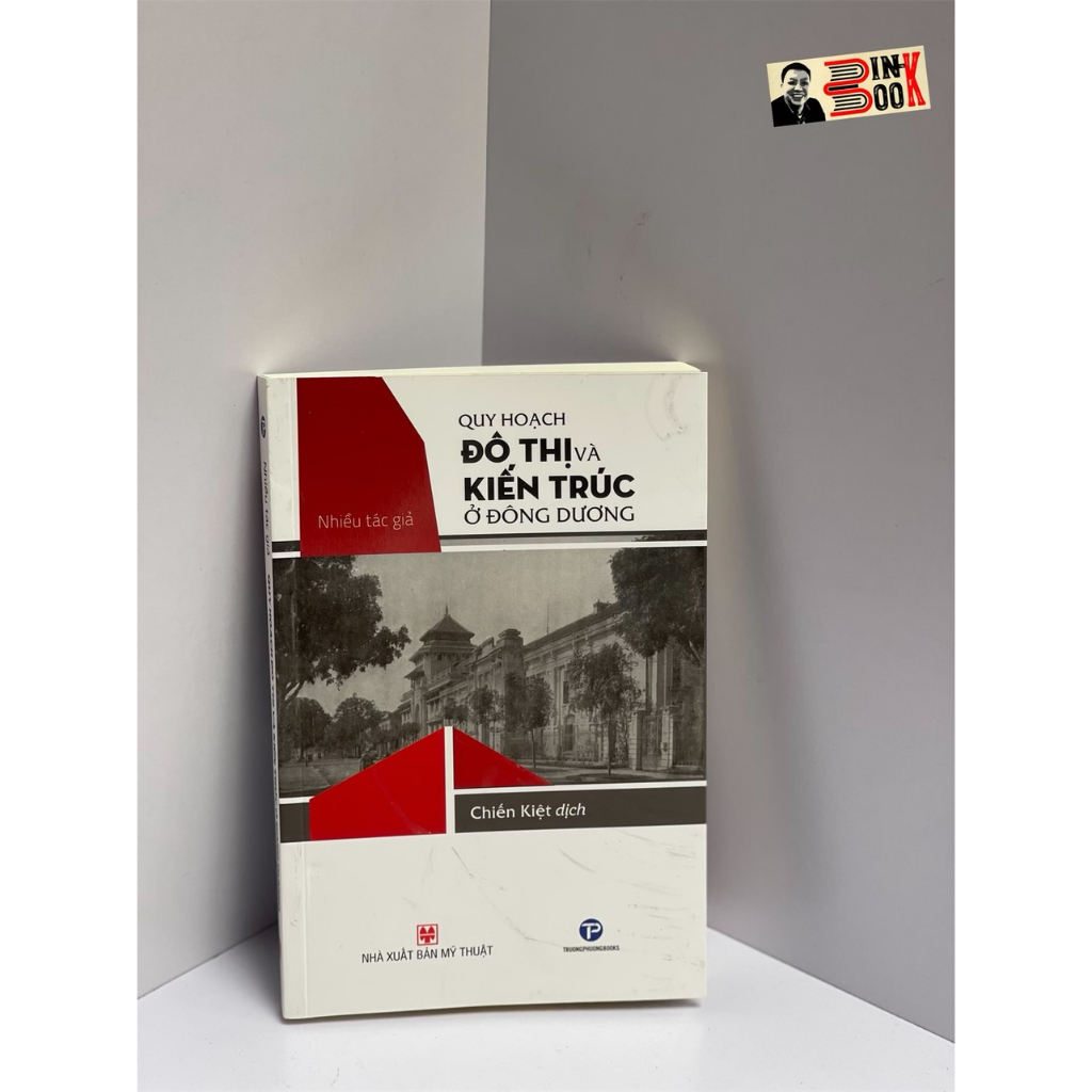 Sách - (Tái bản 2023) Quy hoạch đô thị và kiến trúc ở Đông Dương - Nhiều tác giả – Trường Phương Books – bìa mềm có minh