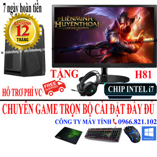 Bộ máy tính chơi game MỚI intel i7 VGA rời HIỆU NĂNG CAO chuyên game lol, cf, fiffa, pugb, gata5...