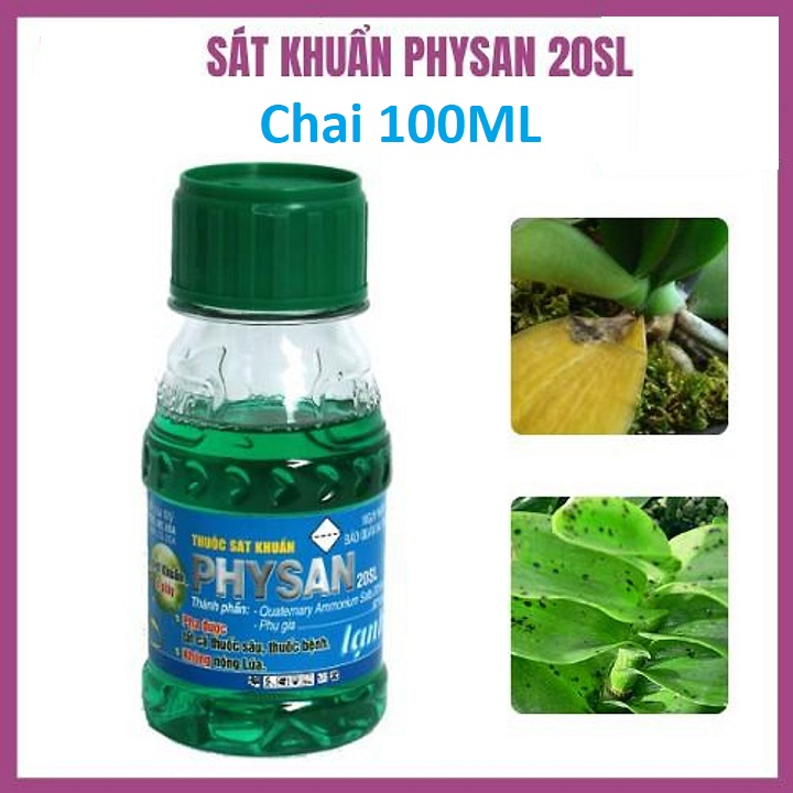 Sát Khuẩn Physan 20SL 100ML - Nấm Bệnh - Thối Nhũn - Vàng Lá