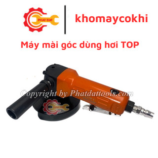 Máy mài góc dùng hơi TOP - Made in Taiwan - Máy cắt mài đa năng dùng hơi Đài Loan