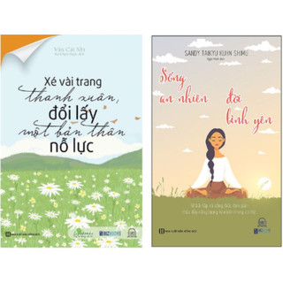 Sách - xé vài trang thanh xuân đổi lấy một bản thân nỗ lực - sống an nhiên, đời bình yên