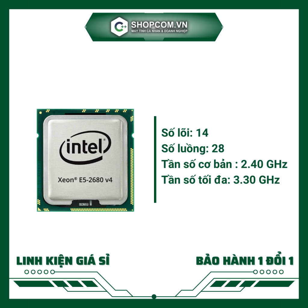 [BẢO HÀNH 12 THÁNG] Intel Xeon E5 2680 v4 / 2682 v4 linh kiện máy tính chính hãng Shopcom