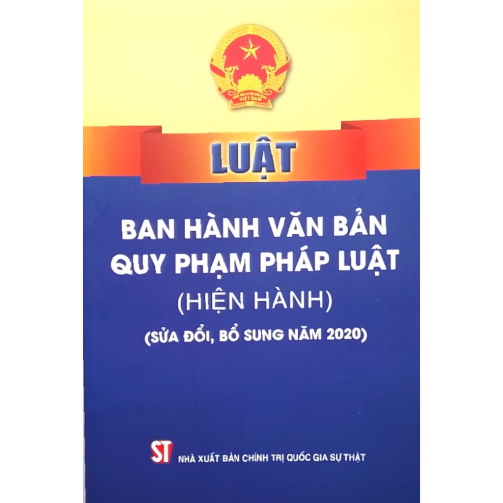 Sách - Luật Ban Hành Văn Bản Quy Phạm Pháp Luật (Hiện Hành) (Sửa Đổi, Bổ Sung Năm 2020)