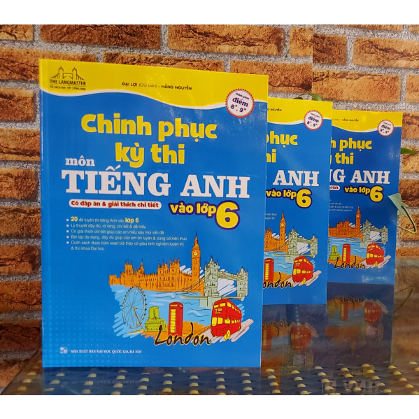 Sách - Chinh phục kỳ thi môn tiếng anh vào lớp 6 (có đáp án và giải thích chi tiết)