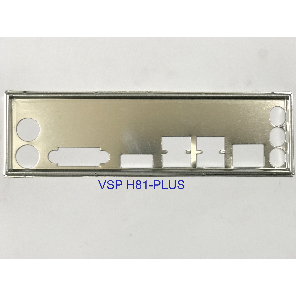 FE chặn main VSP H81-PLUS (Mainboard IO Shield: 824)