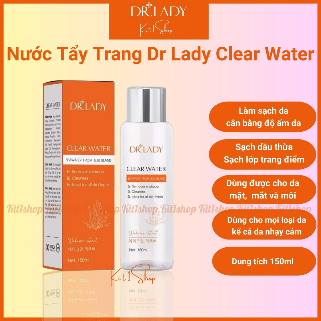 Tẩy trang Kit1shop nước tẩy trang Dr Lady Clear Water sạch bụi bẩn, dầu thừa và lớp trang điểm, cân bằng độ ẩm da 150ml