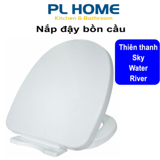 Nắp bồn cầu đóng rơi êm thay thế bồn cầu thiên thanh model Sky, Water, River