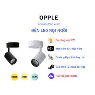 Đèn LED chiếu điểm đế ngồi Opple 7W, gắn tường hoặc gắn trần