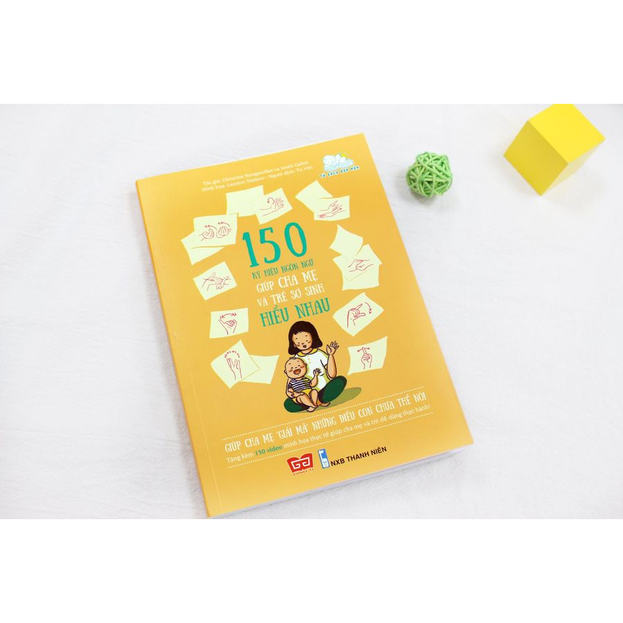 Sách - 150 ký hiệu ngôn ngữ giúp cha mẹ và trẻ sơ sinh hiểu nhau