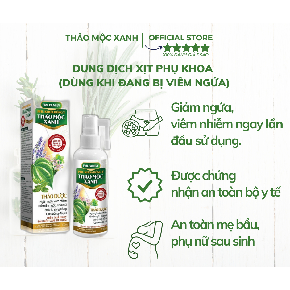 Dung dịch xịt phụ khoa Thảo Mộc Xanh khi bị nấm, ngứa, 100% thảo dược đông y. Hiệu quả ngay lần đầu sử dụng.