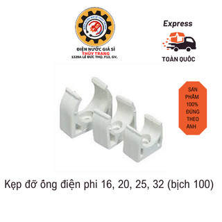 Kẹp đỡ ống điện phi 16, 20, 25, 32 (bịch 100)
