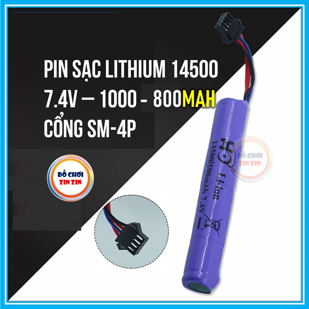 Pin Lithium 14500 7.4V 1000mAh 800mAh Cổng SM-4P Sạc Nhiều Lần - Đồ Chơi Zin Zin