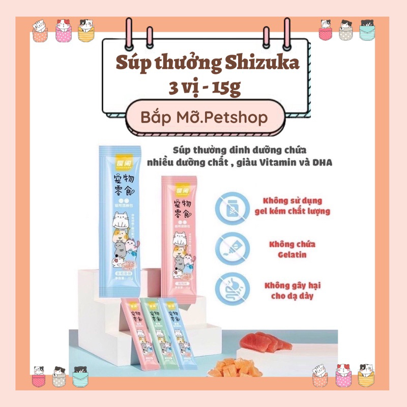 SÚP THƯỞNG SHIZUKA - SNACK CHO MÈO - KÍCH THÍCH ĂN NGON - GIẢM BÚI LÔNG CHO MÈO