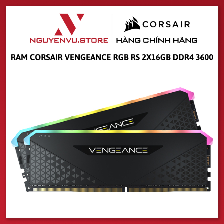 Ram Corsair Vengeance RGB RS 32GB 3600MHz / 3200MHZ  DDR4- Hàng chính hãng