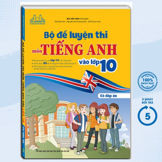 Sách - Bộ Đề Luyện Thi Môn Tiếng Anh Vào Lớp 10 - Có Đáp Án - MT
