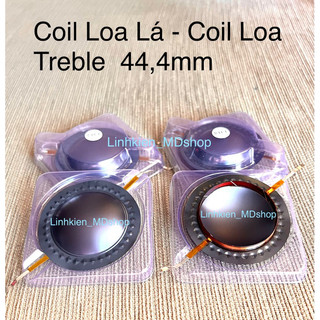 Coil loa lá - coil loa treble 44,4mm , giá bán 1 cái 55k