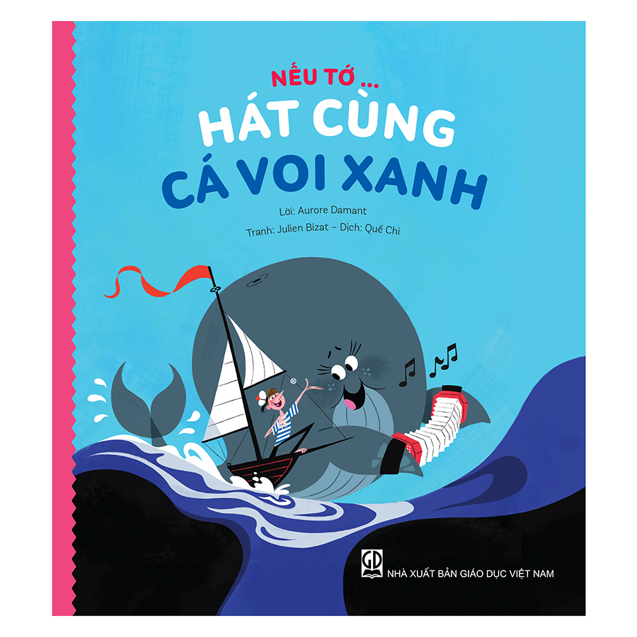Sách - Nếu Tớ... Hát Cùng Cá Voi Xanh (Thuộc Bộ "Nếu Tớ...")