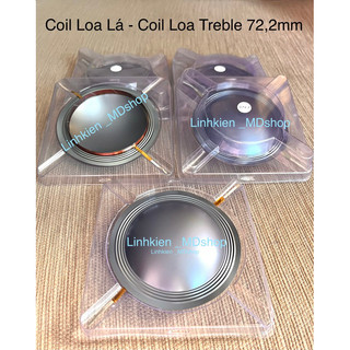 Coil loa lá - coil loa treble 72,2mm , giá bán 1 cái 85k