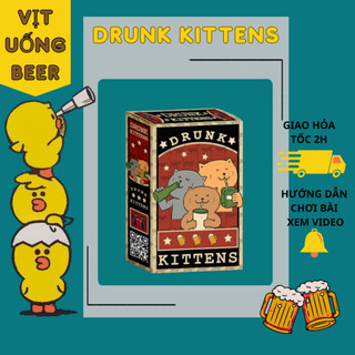Bài drinking game drunk kittens - bài uống bia việt hoá - bài việt nam - bài board game