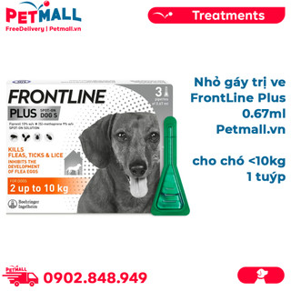 Nhỏ gáy trị ve Frontline Plus cho chó <10kg - 1 tuýp Petmall